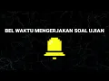 Download Lagu BEL TANDA MULAI MENGERJAKAN SOAL UJIAN