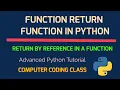 Return by Reference in Python Function Return Function in Python Function as Variable Python