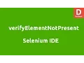 Selenium IDE verifyElementNotPresent