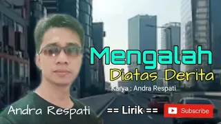 Download MENGALAH DIATAS DERITA ~ Andra Respati (Video Lirik) MP3