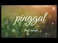 Download Lagu Pinggal deny caknan(lirik)