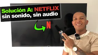 Solution Netflix has no there s no sound on my Smart TV