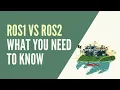 ROS1 vs ROS2 - Practical Overview for ROS Developers