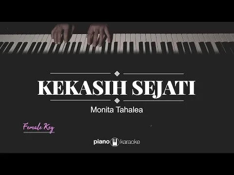 Download MP3 Kekasih Sejati (FEMALE KEY) Monita Tahalea (KARAOKE PIANO)