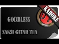 Download Lagu GODBLESS - SAKSI GITAR TUA ( KAROKE )
