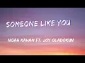 Noah Kahan - Someone Like You (Lyrics) ft. Joy Oladokun