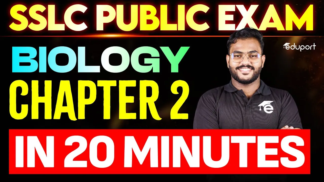 SSLC Biology | Chapter 2 in 20 minutes | Eduport SSLC