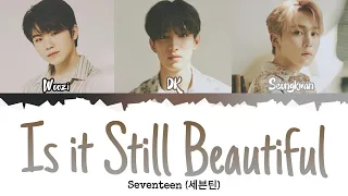 Download SEVENTEEN (세븐틴) - Is it Still Beautiful [INDO SUB] Lyrics •Color Coded IND/ENG/HAN(ROM)• MP3