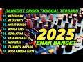 Download Lagu KOLEKSI LAGU DANGDUT LAWAS - ORGEN TUNGGAL 2025 - LAGU DANGDUT ELECTONE ENAK BANGET