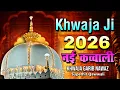 Lagu ❤️ Khwaja Ki Kavvali 2026 👑 Khwaja Garib Nawaz 💓 Superhit Kavvali Ajmer Sharif 🆕 New Kavvali 2026