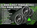 Download Lagu DJ SHOLAWAT TERBARU 2023,TOHIRUL QOLBI X AL AQLU ,FULL BASS HOREG BIKIN HATI ADEM.
