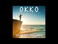 OKKO - Second Breath (Original) VERSION II
