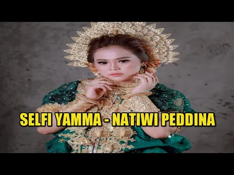 Download MP3 SELFI YAMMA - NATIWI PEDDINA | LAGU BUGIS