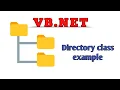 Directory class example in vb net Methods of directory class