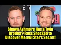 Shawn Ashmore Has a Twin Brother Fans Shocked to Discover Marvel Star s Secret