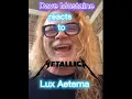 Lagu Dave Mustaine Reacts to New Metallica song Lux Aeterna