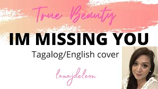 Download SUNJAE- I'M MISSING YOU | TRUE BEAUTY | tagalog/ korean /english cover by lanajdeleon MP3