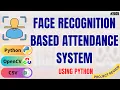 Face Recognition Attendance System using Python OpenCV AI Project Final Year Project