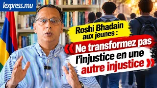 Roshi Bhadain aux jeunes  : «Ne transformez pas l’injustice en une autre injustice»