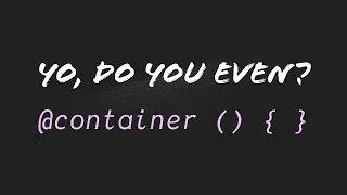 CSS Container Queries Everything you need to know