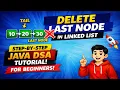 Delete Last Node in Singly Linked List Tail Deletion Explained DSA for Beginners