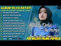 Lagu SILVA HAYATI FULL ALBUM TERBAIK (LIRIK) MALANG DENAI BA MIMPI - LAGU POP MINANG TERBARU 2025