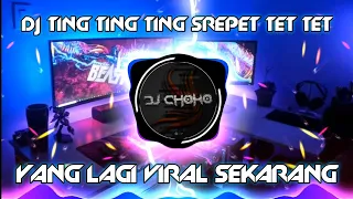 dj ting ting ting srepet tet tet tet remix jedag jedug tiktok viral terbaru dj choko remix 