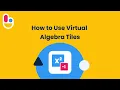 How to Use Virtual Algebra Tiles Brainingcamp