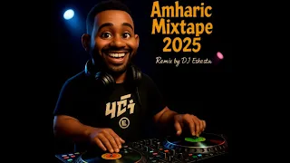 New Ethiopian Music 2025 By Dj Eskesta Remix Mixtape Vol 10 Official Atamo Entertainment 2025 