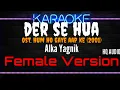 Lagu Karaoke Der Se Hua ( Female Version ) - Alka Yagnik Ost. Hum Ho Gaye Aap Ke (2001)