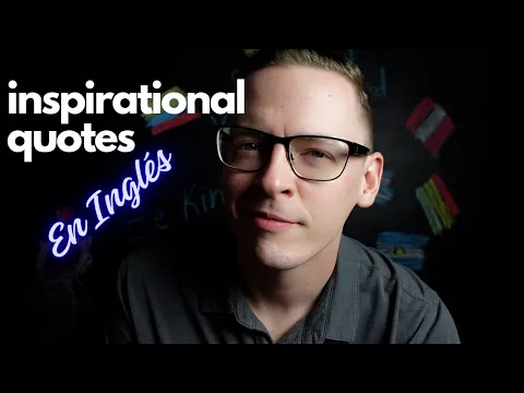 Mejora tu Inglés con Input Comprensible. Citas de inspiración, Inglés Intermedio