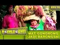 Lagu Mat Gondrong Coba Jadi Barongsai – Ronaldowati Eps 70 Part 1