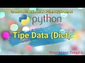 Belajar Pemrograman Python untuk Pemula - 9 Tipe Data Dict