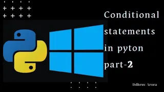If Else Statement Conditional Statements in python Part - 2