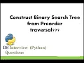 Construct Binary Search Tree BST from Preorder and Inorder with example Data structures