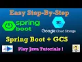 Google Cloud Storage SpringBoot Spring Boot GCS Example Google Cloud Storage GCS Google Cloud