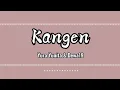Download Lagu Kangen - Yura Yunita \u0026 Dewa19 || Lirik🌻