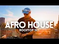 Download Lagu Catch the Final Sunset | Afro House Rooftop DJ Mix 2025