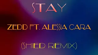 zedd ft alessia cara stay shied remix 