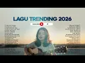 Kumpulan Lagu Trending Pop Indonesia 2026 🤍🎧 | Rabun Jauh — Bernadya | Lagu Viral Tiktok 2026 🍃