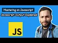 Javascript Output Explained Understanding Console log Document write and more methods