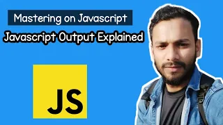 Javascript Output Explained Understanding Console log Document write and more methods