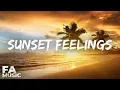 Kygo – Sunset Feelings |Summer vibes 2018|