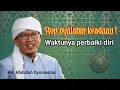 Lagu Mulailah dari diri sendiri dan berikan usaha terbaikmu | KH. Abdullah Gymnastiar
