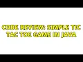 Code Review Simple Tic Tac Toe game in Java 2 Solutions