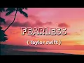 Fearless - Taylor swift ( official lyrics ) video