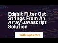 Edabit filter out strings from an array javascript solution