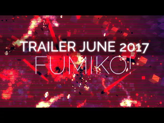 Fumiko! - Official Trailer June 2017