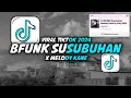Download Lagu DJ BFUNK Susubuhan Melody Kane X Potong Bebek Jomblo || Viral Tiktok 2024