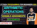 Lecture - ARITHMETIC OPERATIONS and VARIABLE ASSIGNMENTS Python Programming for Beginners